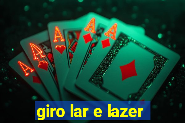 giro lar e lazer